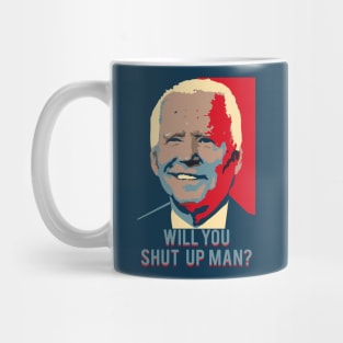 Will You Shut Up Man Mug